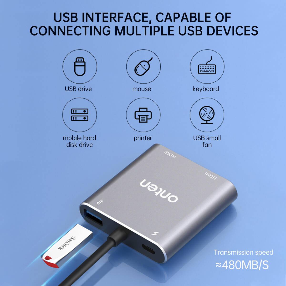 USB interface of the Onten 9175K adapter allows connection of multiple USB devices like flash drives, keyboards, and printers with a transmission speed of 480MB/s.